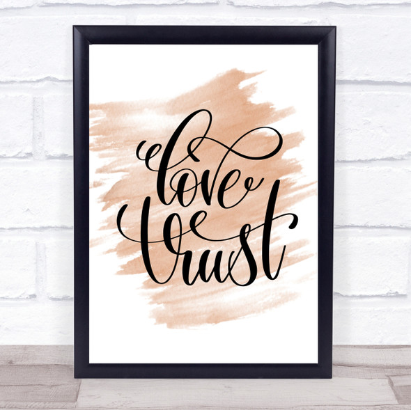 Love Trust Quote Print Watercolour Wall Art