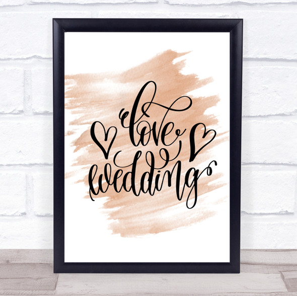 Love Wedding Quote Print Watercolour Wall Art