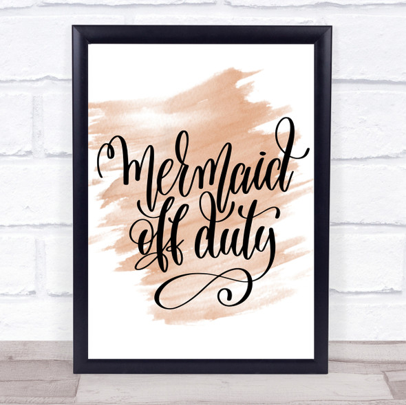 Mermaid Off Duty Quote Print Watercolour Wall Art