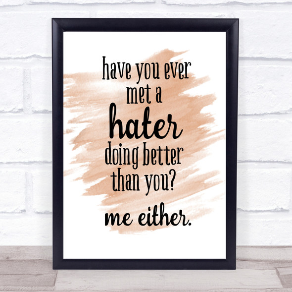 Met A Hater Quote Print Watercolour Wall Art
