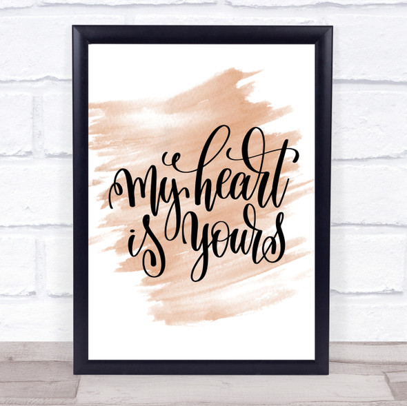 My Heart Is Yours Quote Print Watercolour Wall Art