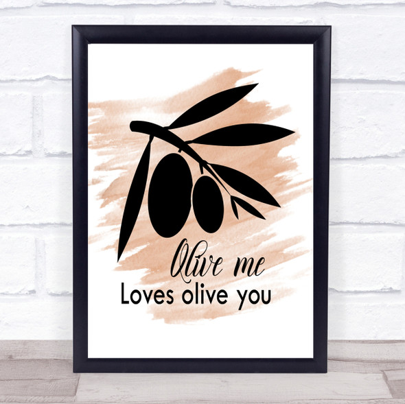 Olive Me Loves Olive You Quote Print Watercolour Wall Art