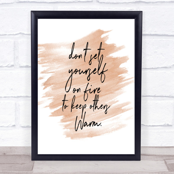 Set Yourself On Fire Quote Print Watercolour Wall Art