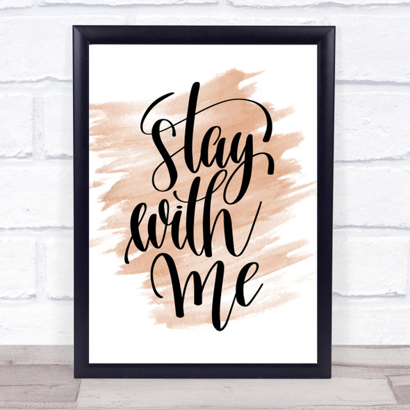 Stay With Me Quote Print Watercolour Wall Art