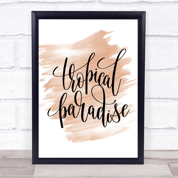 Tropical Paradise Quote Print Watercolour Wall Art