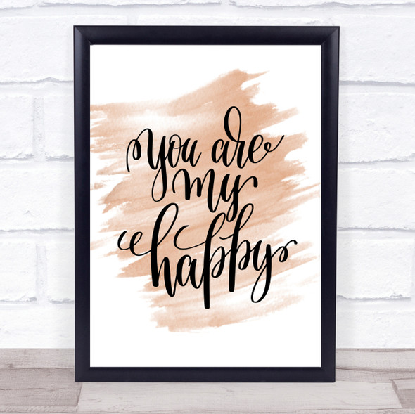 You Are My Happy Quote Print Watercolour Wall Art