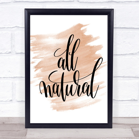 All Natural Quote Print Watercolour Wall Art