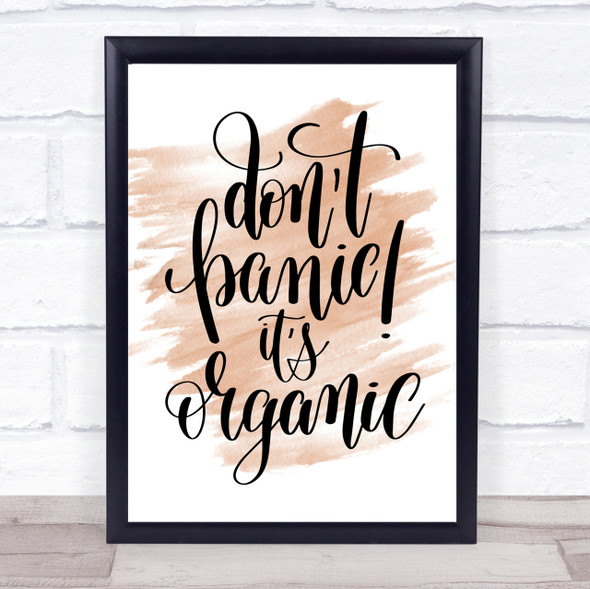 Don't Panic Its Organic Quote Print Watercolour Wall Art