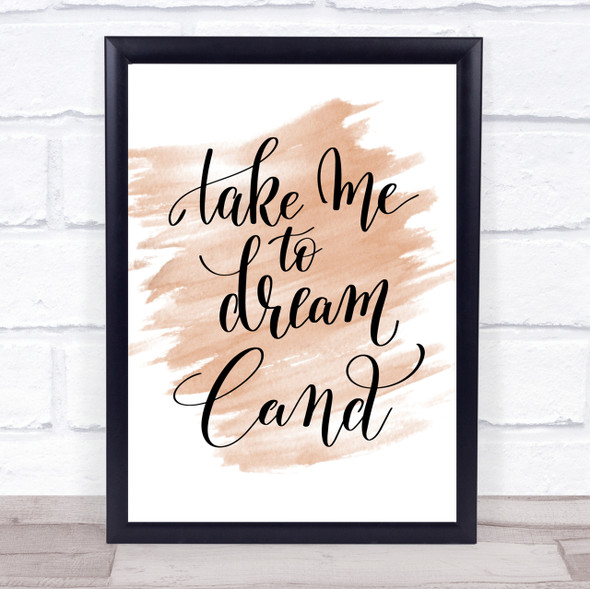 Dream Land Quote Print Watercolour Wall Art