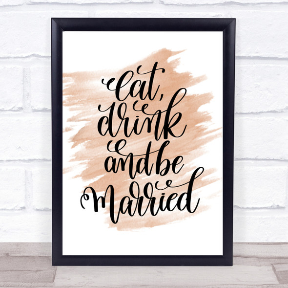 Eat Drink Be Married Quote Print Watercolour Wall Art