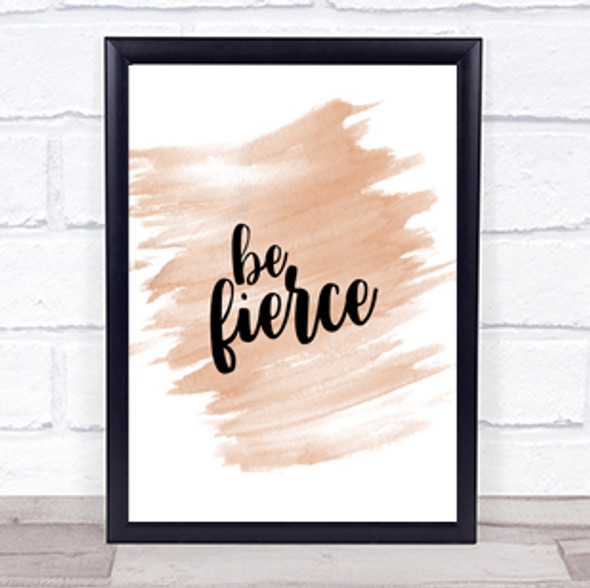 Fierce Quote Print Watercolour Wall Art