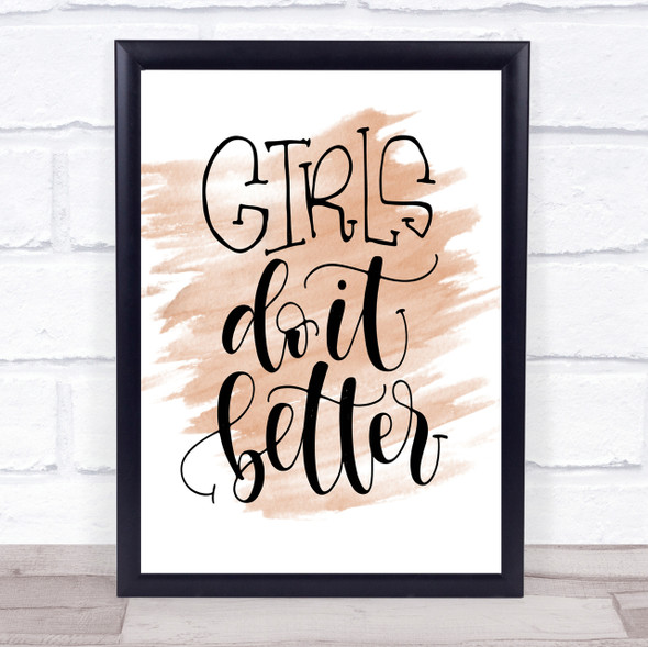 Girls Do It Better Quote Print Watercolour Wall Art