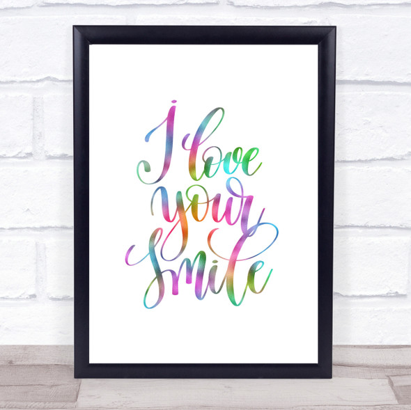 I Love Your Smile Rainbow Quote Print