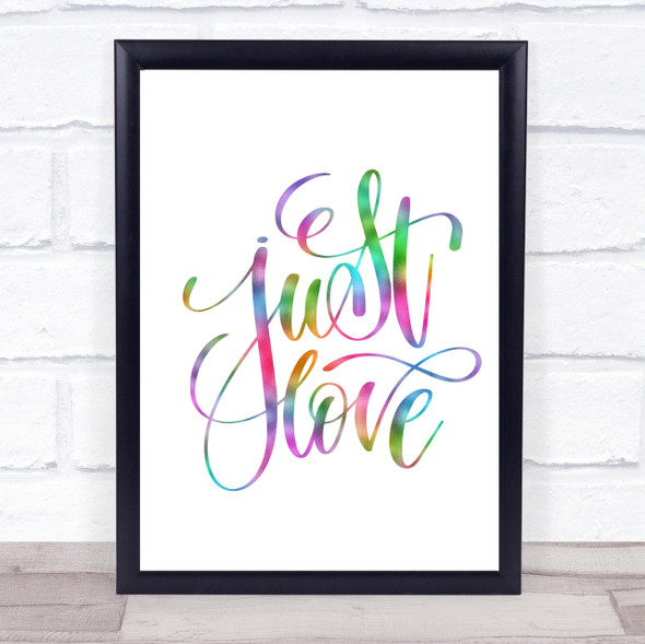 Just Love Rainbow Quote Print