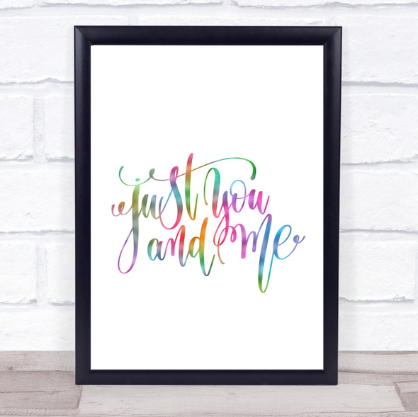 Just You And Me Rainbow Quote Print