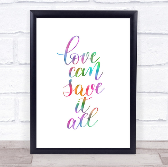 Love Can Save It All Rainbow Quote Print