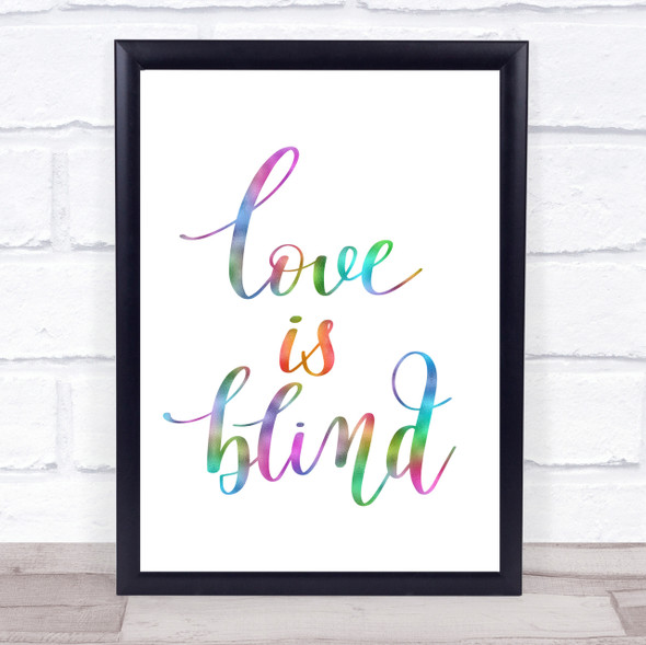 Love Is Blind Rainbow Quote Print