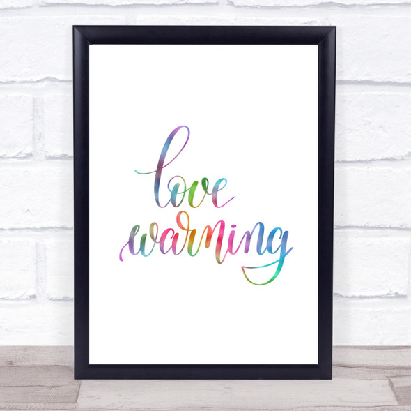 Love Warning Rainbow Quote Print