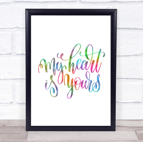 My Heart Is Yours Rainbow Quote Print