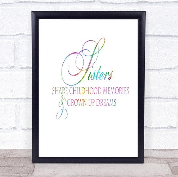 Sisters Share Rainbow Quote Print