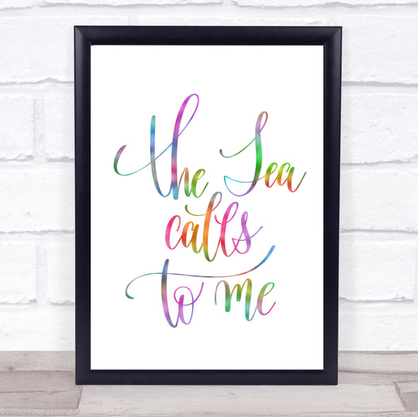 The Sea Calls To Me Rainbow Quote Print