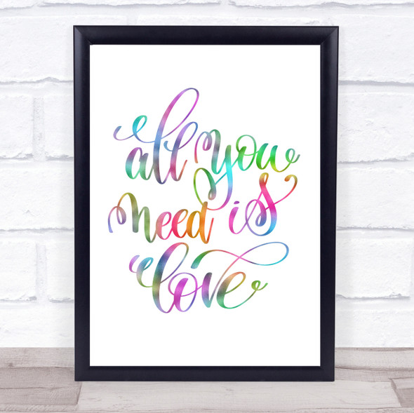 All You Need Is Love Rainbow Quote Print