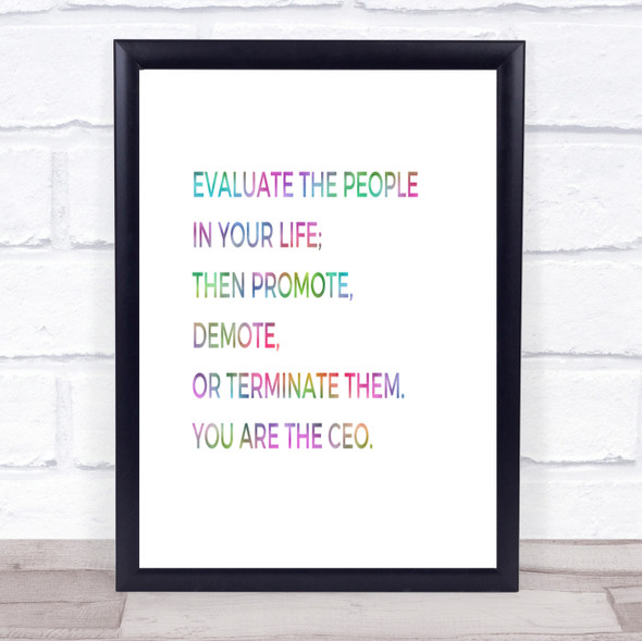 Evaluate The People In Your Life Rainbow Quote Print