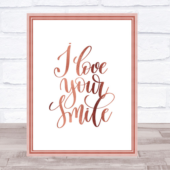 I Love Your Smile Quote Print Poster Rose Gold Wall Art