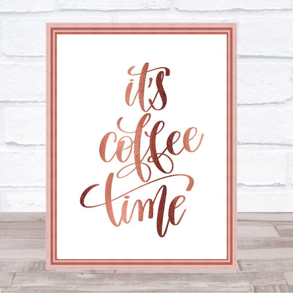 Its Coffee Time Quote Print Poster Rose Gold Wall Art