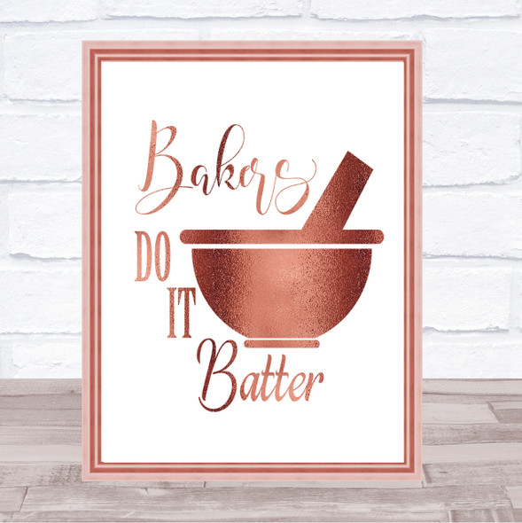 Bakers Do It Batter Quote Print Poster Rose Gold Wall Art