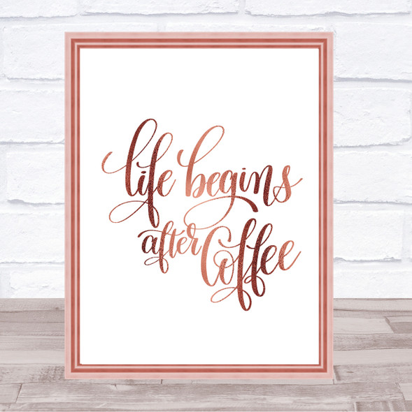 Life After Coffee Quote Print Poster Rose Gold Wall Art