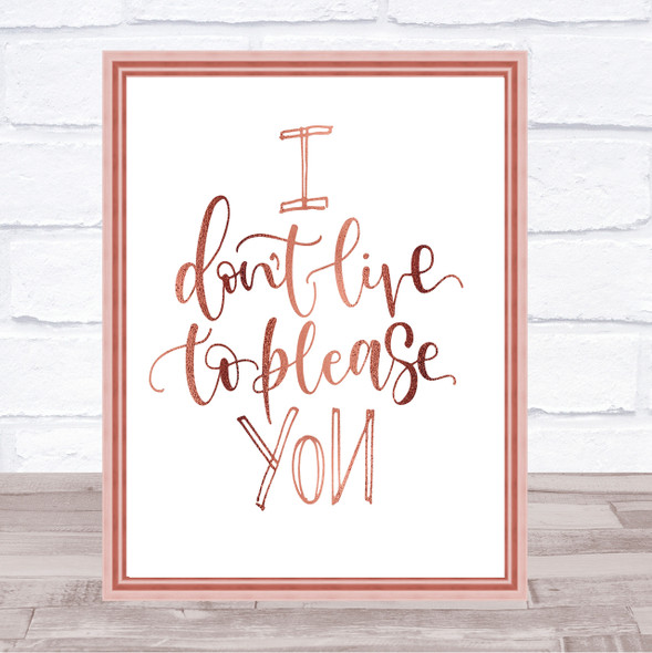 Live To Please You Quote Print Poster Rose Gold Wall Art