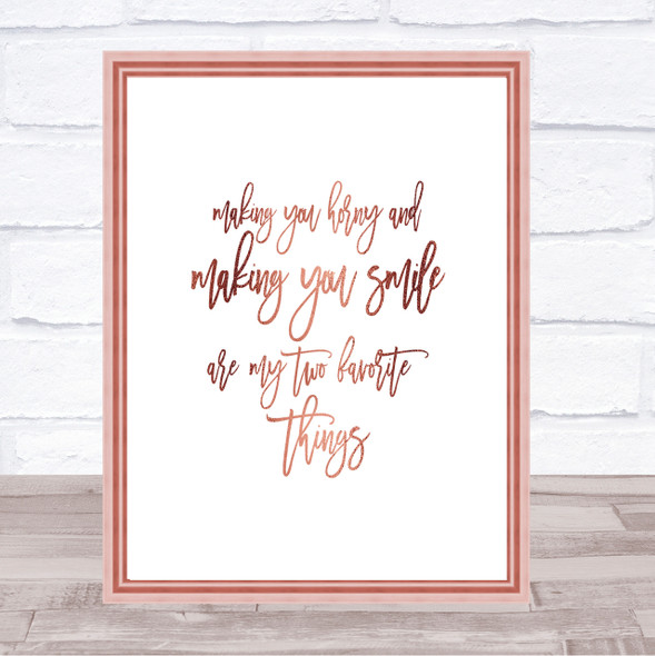 Making You Horny Quote Print Poster Rose Gold Wall Art