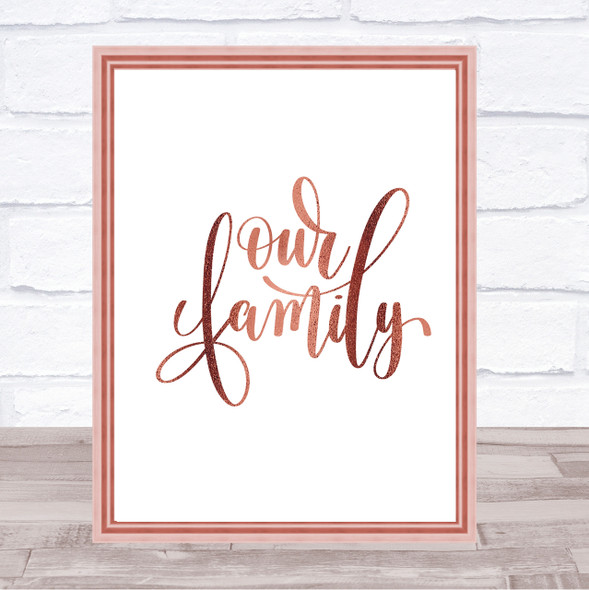Our Family Quote Print Poster Rose Gold Wall Art