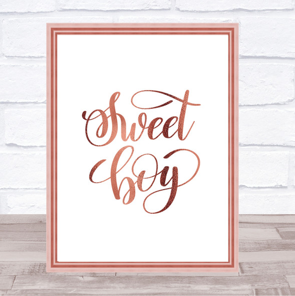 Sweet Boy Quote Print Poster Rose Gold Wall Art