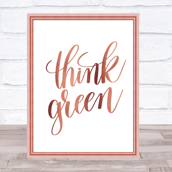 Think Green Quote Print Poster Rose Gold Wall Art