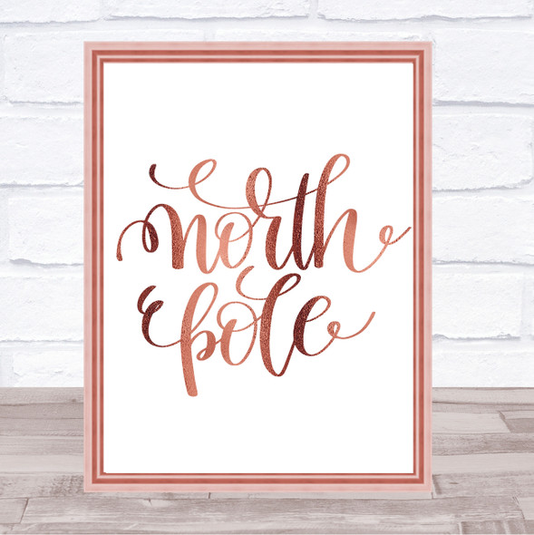 Christmas North Pole Quote Print Poster Rose Gold Wall Art