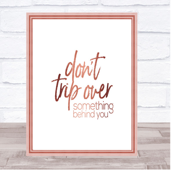 Don't Trip Over Quote Print Poster Rose Gold Wall Art