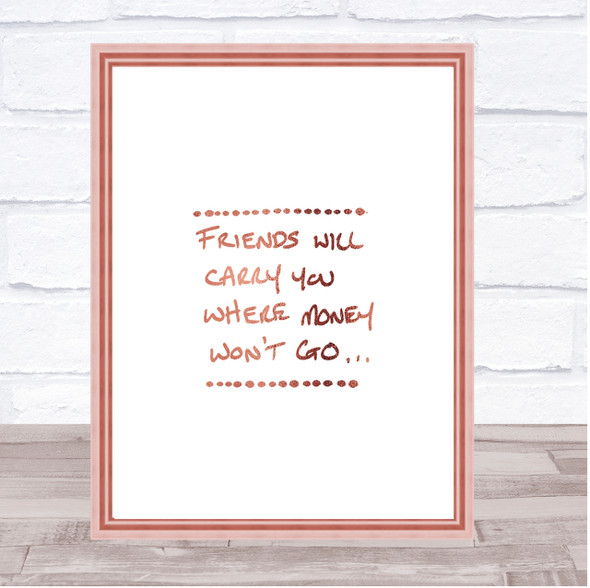 Friends Carry You Quote Print Poster Rose Gold Wall Art