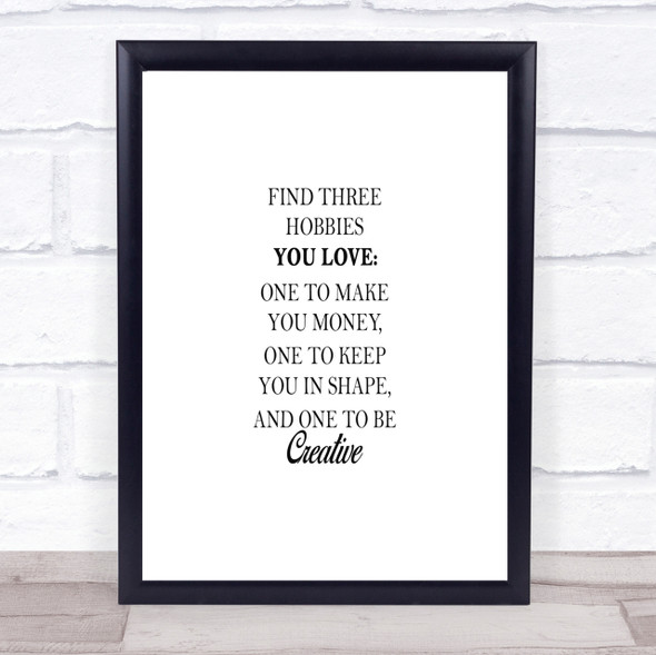 Hobbies Quote Print Poster Typography Word Art Picture