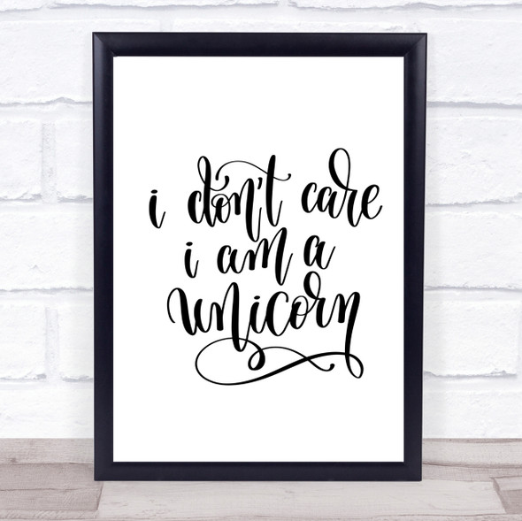 I Don't Car I'm Unicorn Quote Print Poster Typography Word Art Picture