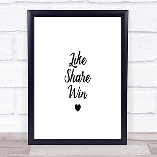Like Share Win Quote Print Poster Typography Word Art Picture