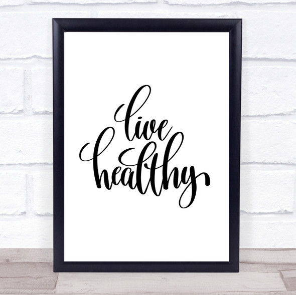 Live Healthy Quote Print Poster Typography Word Art Picture