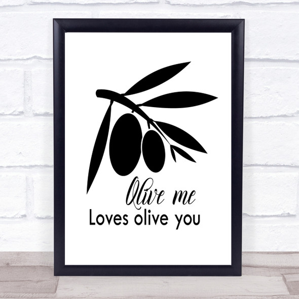 Olive Me Loves Olive You Quote Print Poster Typography Word Art Picture