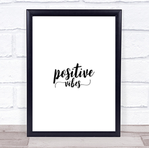 Positive Vibes Quote Print Poster Typography Word Art Picture Positive Vibes Quote Print Poster Typography Word Art Picture