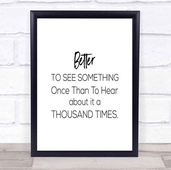 See Something Once Quote Print Poster Typography Word Art Picture