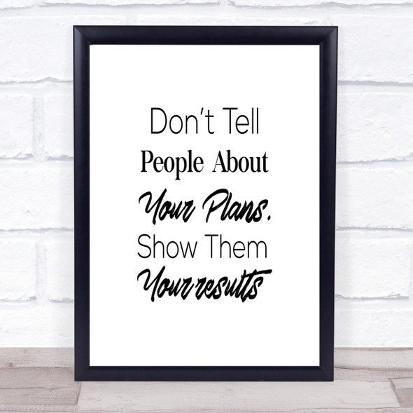 Show Results Quote Print Poster Typography Word Art Picture