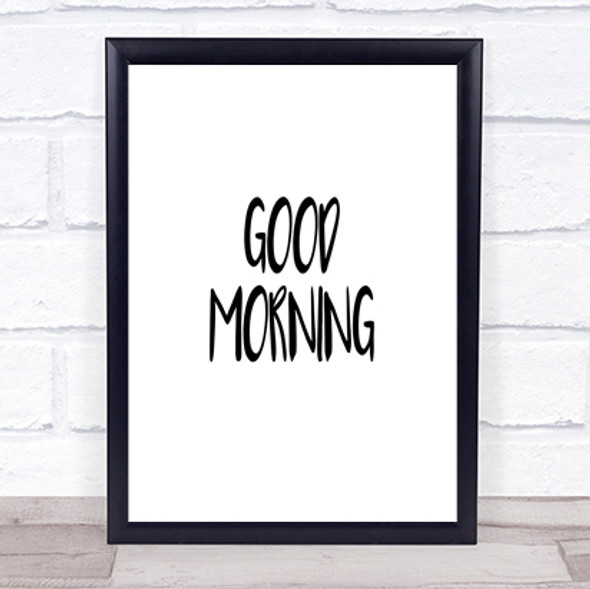 Small Good Morning Quote Print Poster Typography Word Art Picture