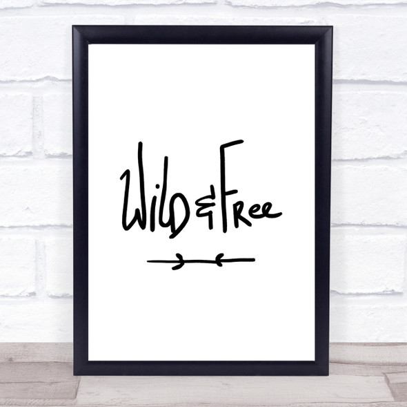 Wild & Free Quote Print Poster Typography Word Art Picture