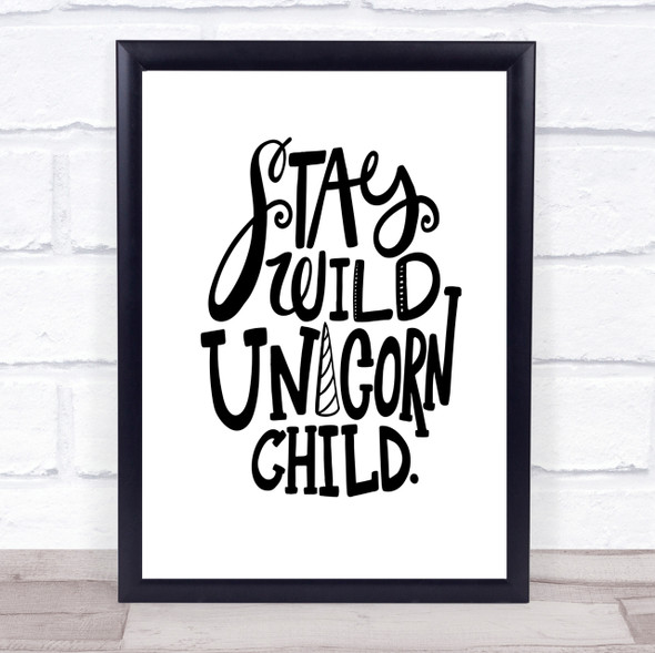 Wild Unicorn Child Quote Print Poster Typography Word Art Picture